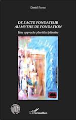 De l'acte fondateur au mythe de fondation