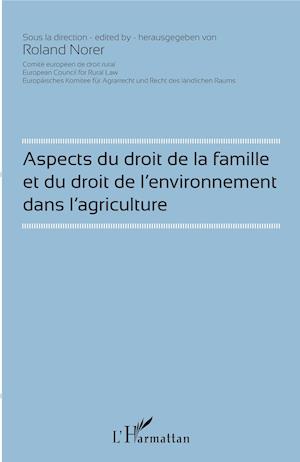 Aspects du droit de la famille et du droit de l'environnement dans l'agriculture