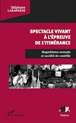 Spectacle vivant à l'épreuve de l'itinérance