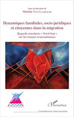 Dynamiques familiales, socio-juridiques et citoyennes dans la migration