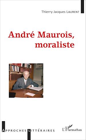 André Maurois, moraliste