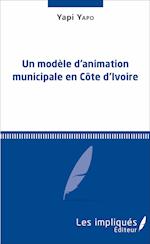 Un modèle d'animation municipale en Côte d'Ivoire