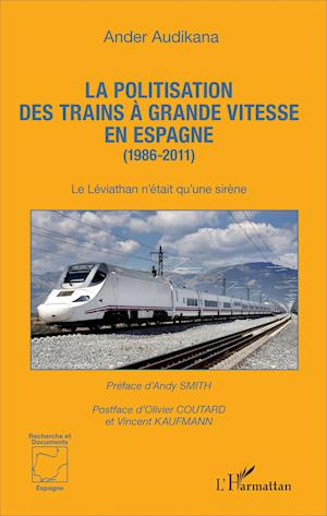 La politisation des trains à grande vitesse en Espagne (1986-2011)