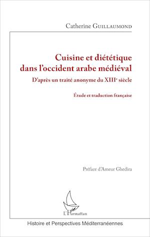 Cuisine et diététique dans l'occident arabe médiéval