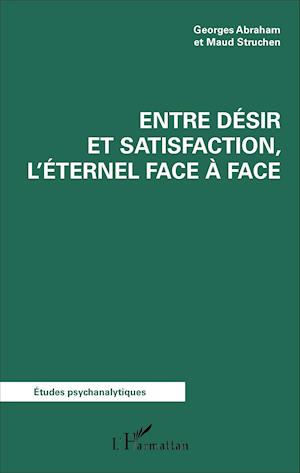 Entre désir et satisfaction, l'éternel face à face