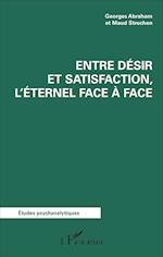 Entre désir et satisfaction, l'éternel face à face