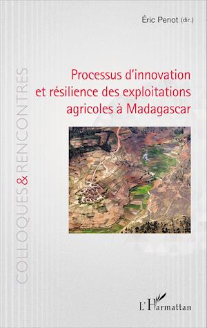 Processus d'innovation et résilience des exploitations agricoles à Madagascar