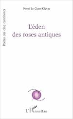 L'éden des roses antiques