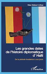 Les grandes dates de l'histoire diplomatique d'Haïti