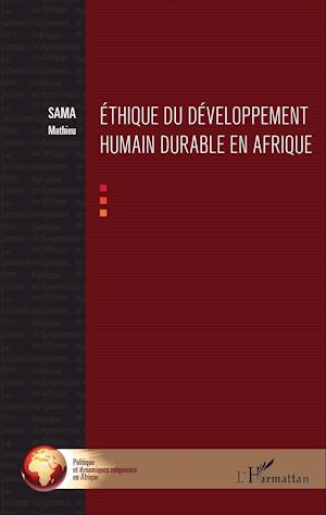 Ethique du développement humain durable en Afrique