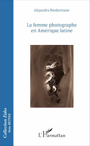 La femme photographe en Amérique latine