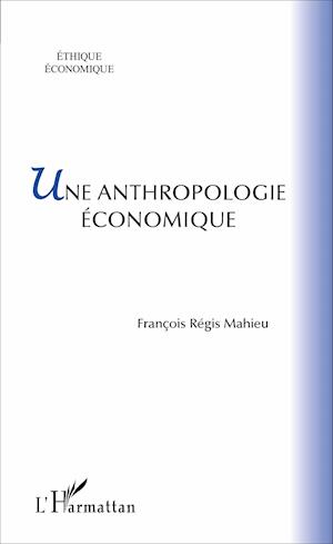 Une anthropologie économique