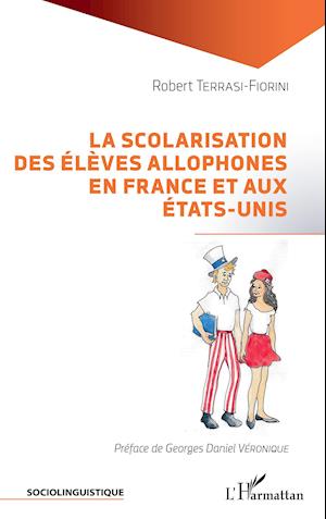 La scolarisation des élèves allophones en France et aux États-Unis