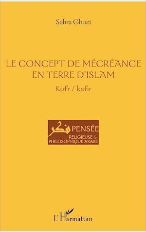 Le concept de mécréance en terre d'islam