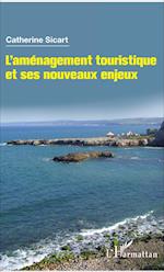 L'aménagement touristique et ses nouveaux enjeux