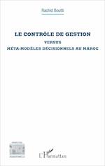 Le contrôle de gestion versus méta-modèles décisionnels au Maroc