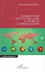 Les migrations des footballeurs à l'heure de la mondialisation