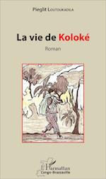 La vie de Koloké