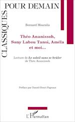 Théo Ananissoh, Sony Labou Tansi, Améla et moi...