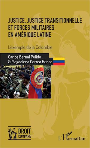 Justice, justice transitionnelle et forces militaires en Amérique latine