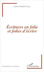 Écritures en folie et folies d'écriture