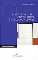 Les mots et les idées : l'interculturel et/ou le multiculturel