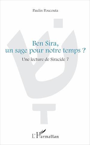 Ben Sira, un sage pour notre temps?