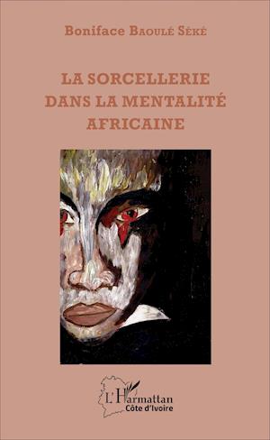 La sorcellerie dans la mentalité africaine