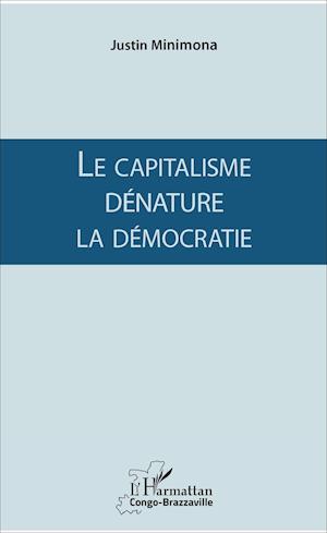 Le capitalisme dénature la démocratie