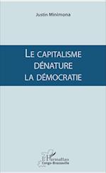 Le capitalisme dénature la démocratie