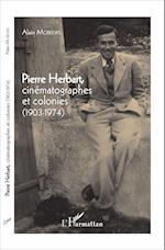 Pierre Herbart, cinématographes et colonies