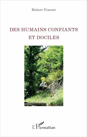 Des humains confiants et dociles