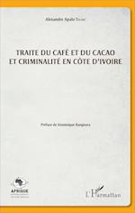 Traite du café et du cacao et criminalité en Côte d'Ivoire