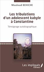 Les tribulations d'un adolescent kabyle à Constantine