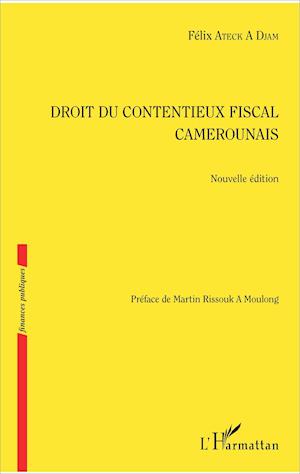 Droit du contentieux fiscal camerounais