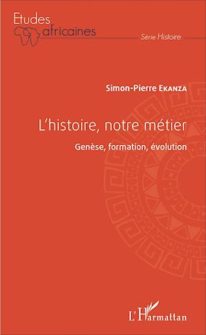 L'histoire, notre métier