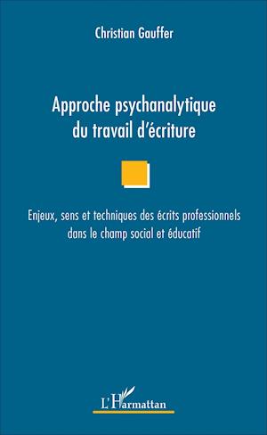 Approche psychanalytique du travail d'écriture