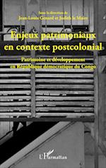 Enjeux patrimoniaux en contexte postcolonial