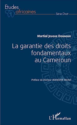 La garantie des droits fondamentaux au Cameroun