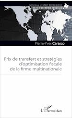 Prix de transfert et stratégies d'optimisation fiscale de la firme multinationale