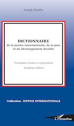 Dictionnaire de la justice internationale, de la paix et du développement durable