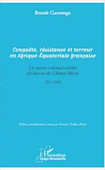 Conquête, résistance et terreur en Afrique - Equatoriale française