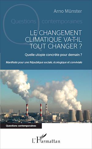 Le changement climatique va-t-il tout changer ?