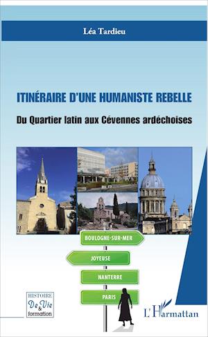 Itinéraire d'une humaniste rebelle