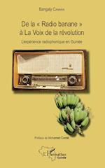 De la "Radio banane" à La Voix de la révolution