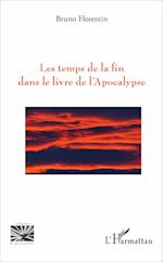 Les temps de la fin dans le livre de l'Apocalypse