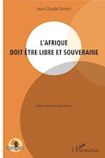 L'Afrique doit être libre et souveraine