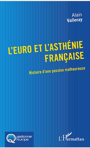 L'euro et l'asthénie française