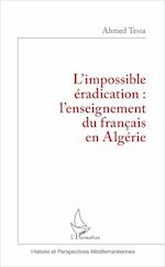 L'impossible éradication : l'enseignement du français en Algérie