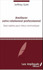 Améliorer votre relationnel professionnel